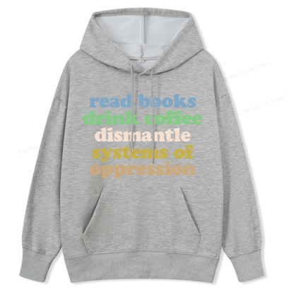 Pagewings Read Books Drink Coffee Dismantle Systems Unisex Classic Hoodie