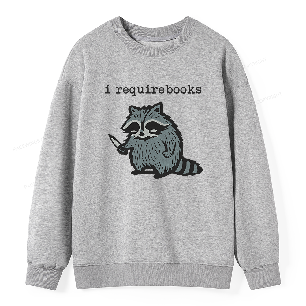 Pagewings I Require Books Unisex Classic Sweatshirt
