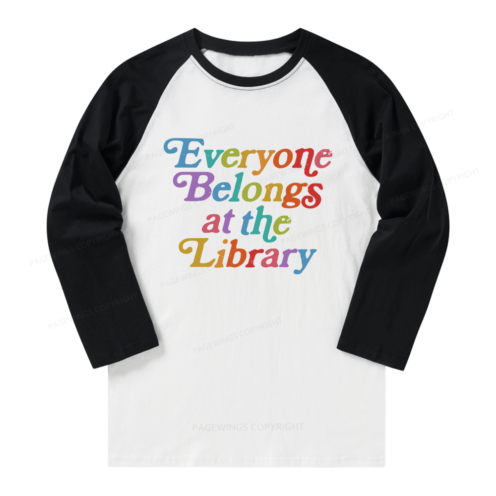 Pagewings Everyone belongs at the library Long Sleeve Raglan T-shirt