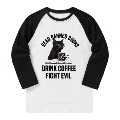 Pagewings Read Books Drink Coffee Fight Evil Long Sleeve Raglan T-shirt