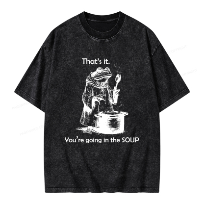 Pagewings That's It. You're Going in the Soup Unisex Washed T-shirt