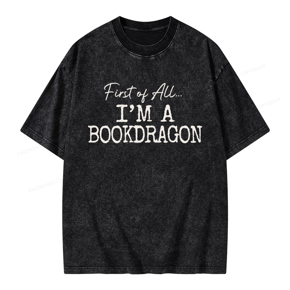 Pagewings First Of All I'm A Bookdragon Unisex Washed T-shirt