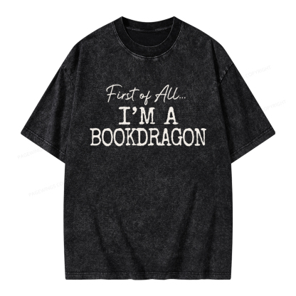 Pagewings First Of All I'm A Bookdragon Unisex Washed T-shirt