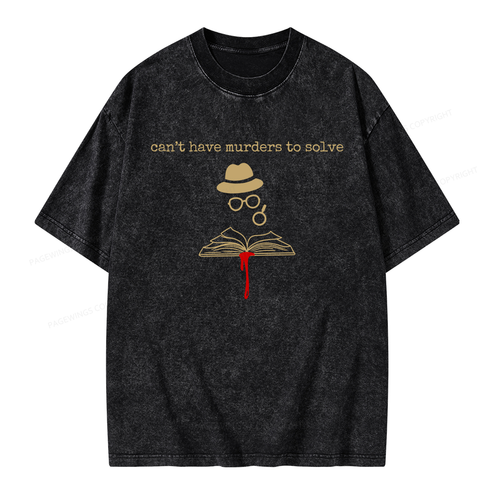 Pagewings Can’t Have Murders To Solve Unisex Washed T-shirt