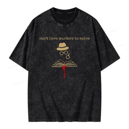 Pagewings Can’t Have Murders To Solve Unisex Washed T-shirt