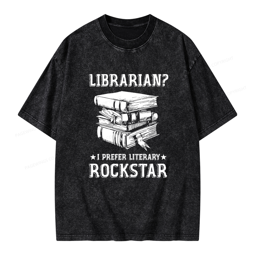 Pagewings Librarian Rockstar I Prefer Literary  Unisex Washed T-shirt
