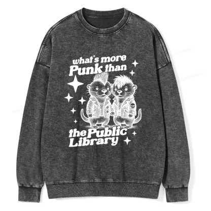 Pagewings What’s More Punk Than The Public Library Unisex Washed Sweatshirt