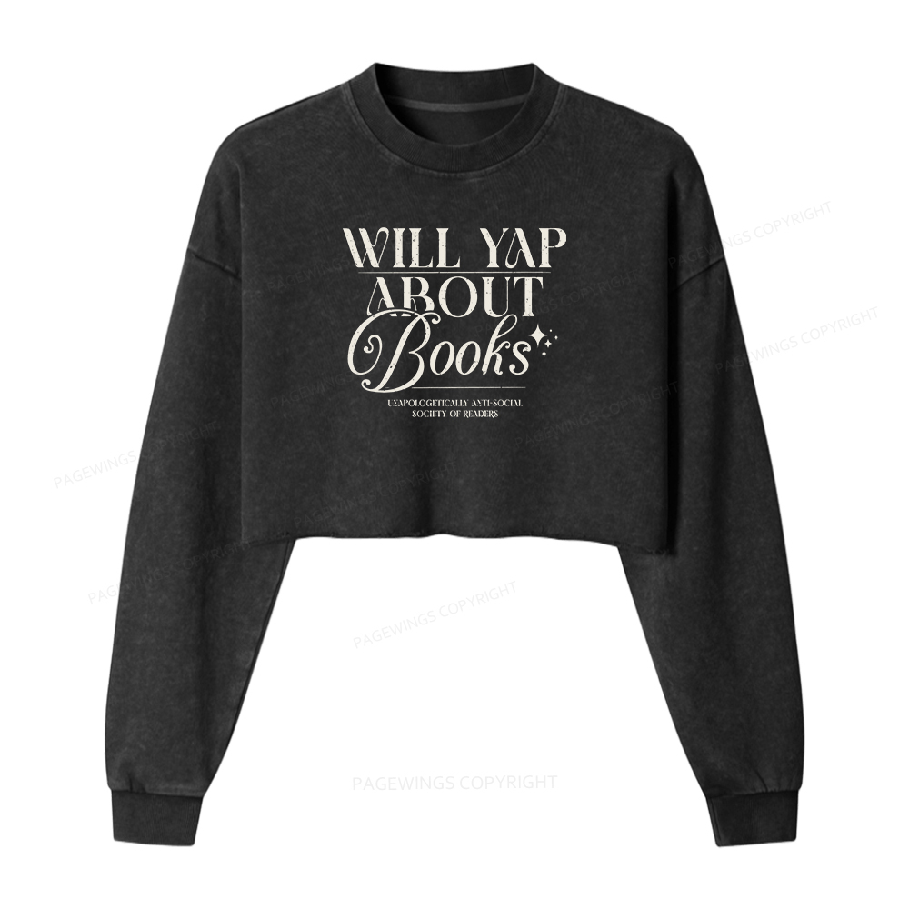 Pagewings Will Yap About Books Women Washed Crop Sweatshirt