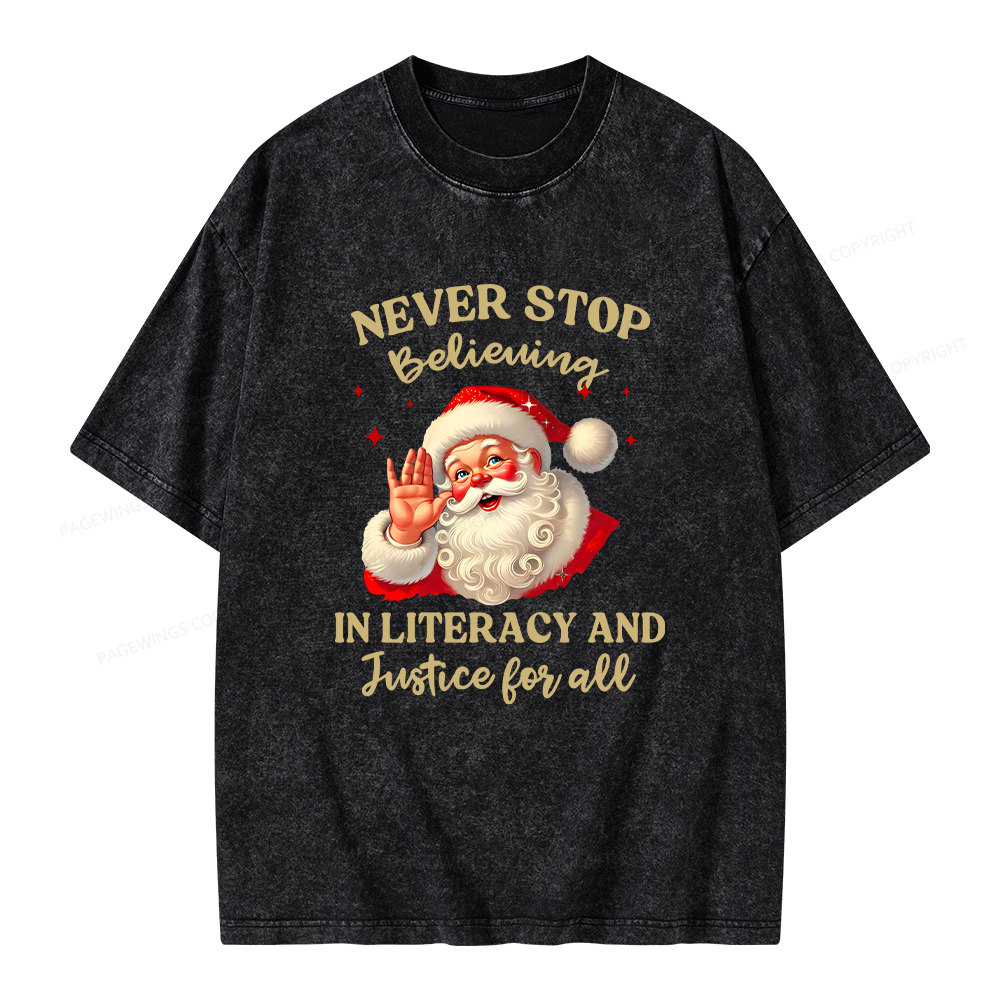Pagewings Never Stop Believing In Literacy And Justice For All Unisex Washed T-shirt