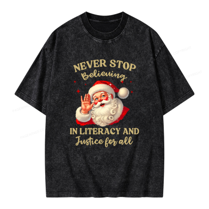 Pagewings Never Stop Believing In Literacy And Justice For All Unisex Washed T-shirt