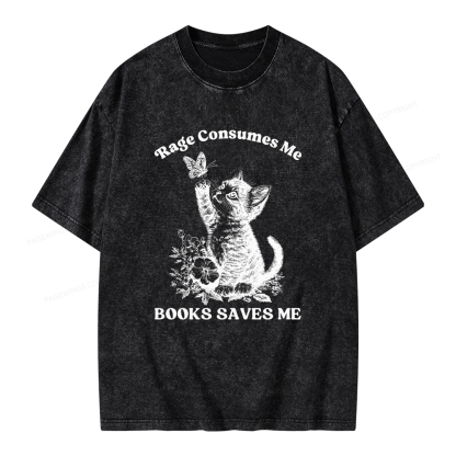 Pagewings Rage Consumes Me Books Saves Me Unisex Washed T-shirt