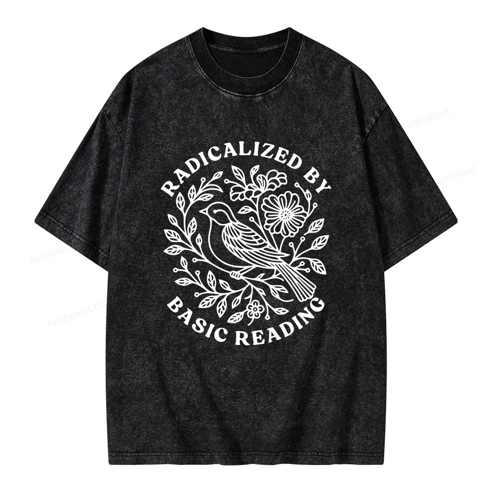 Pagewings Radicalized By Basic Reading Unisex Washed T-shirt