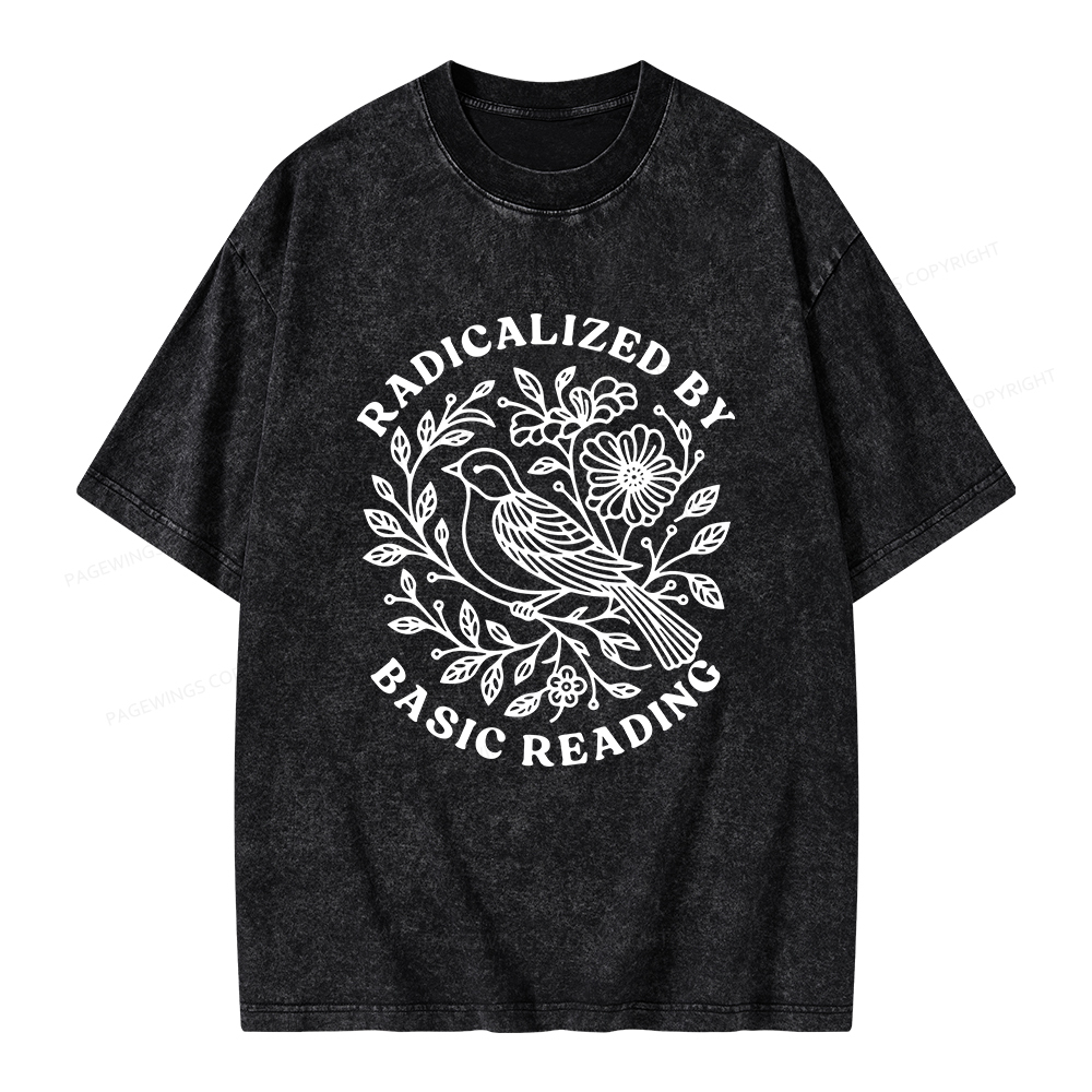 Pagewings Radicalized By Basic Reading Unisex Washed T-shirt
