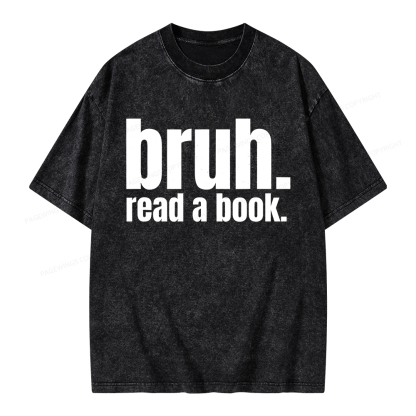 Pagewings Bruh Read A Book Unisex Washed T-shirt