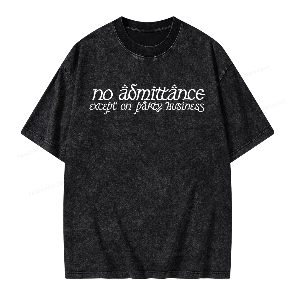 Pagewings No Admittance Except on Party Business Unisex Washed T-shirt