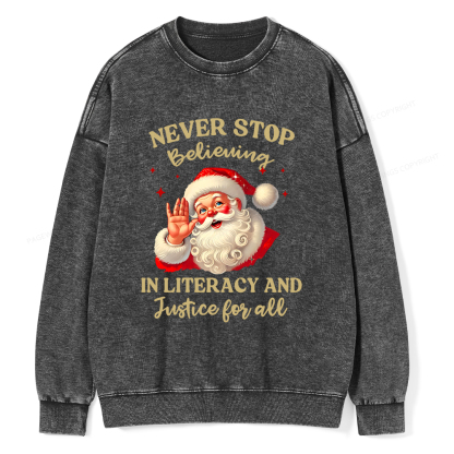 Pagewings Never Stop Believing In Literacy And Justice For All Unisex Washed Sweatshirt