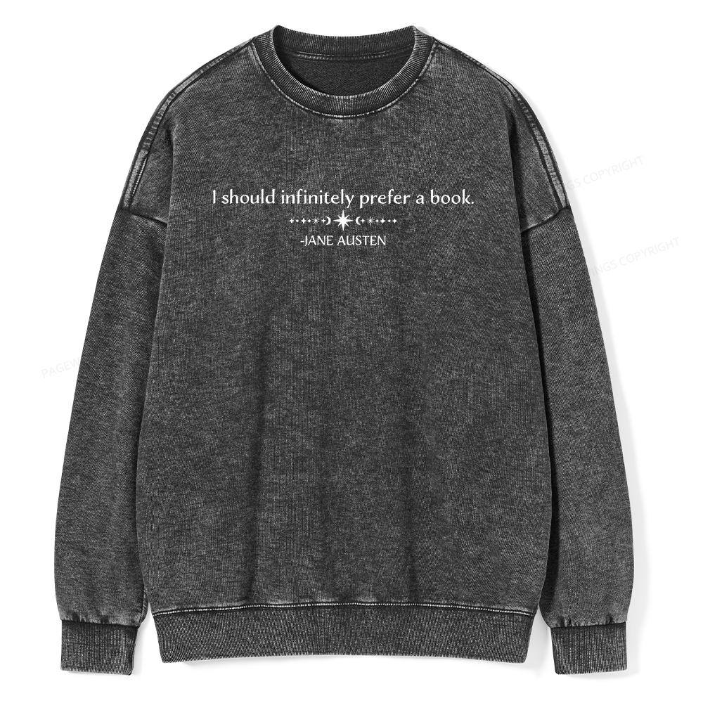 Pagewings I Should Infinitely Prefer a Book Unisex Washed Sweatshirt