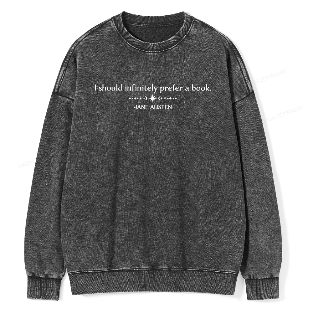 Pagewings I Should Infinitely Prefer a Book Unisex Washed Sweatshirt