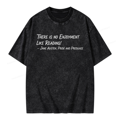 Pagewings There Is No Enjoyment Like Reading Unisex Washed T-shirt