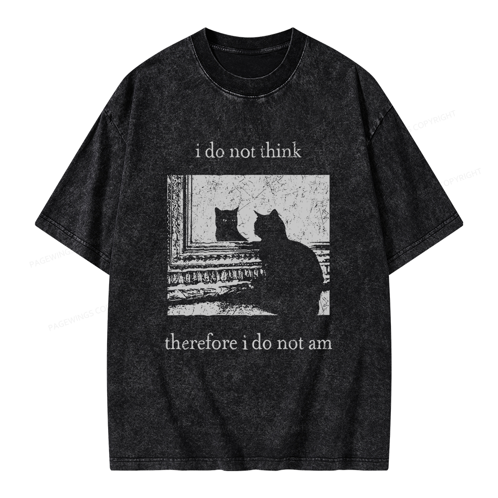 Pagewings I Do Not Think Therefore I Do Not Am Unisex Washed T-shirt