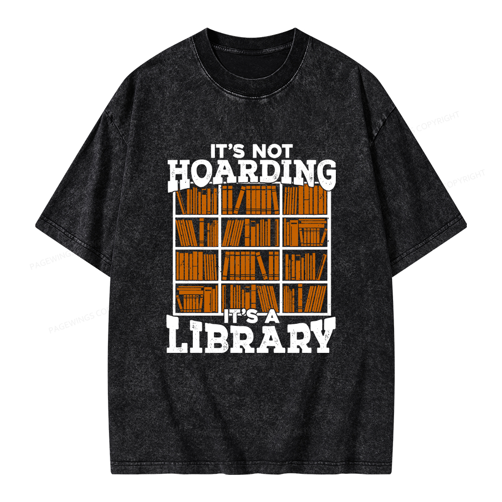 Pagewings It's Not Hoarding It's A Library Unisex Washed T-shirt
