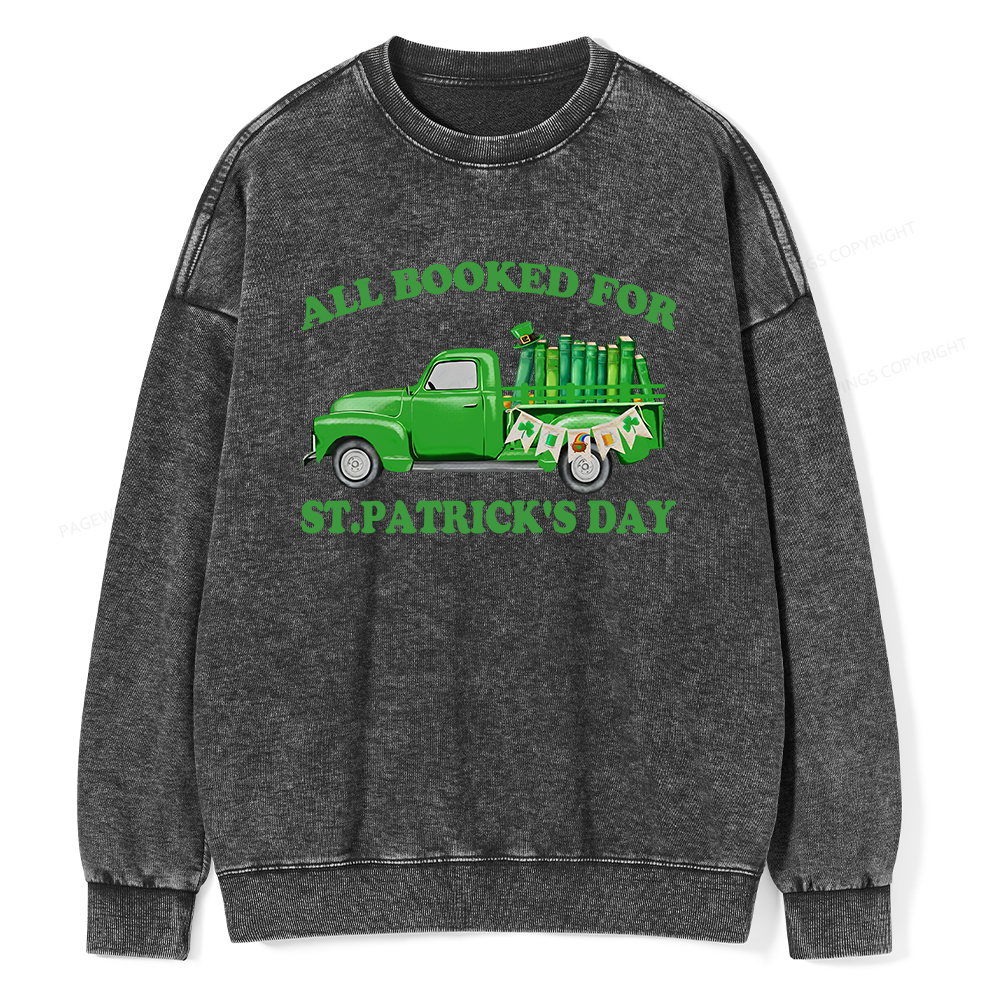 Pagewings All  Booked For St.patrick.s Day Unisex Washed Sweatshirt