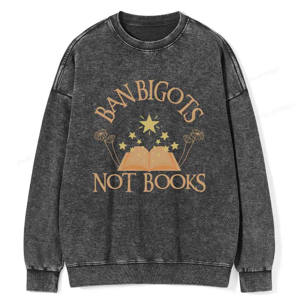 Pagewings Ban Bigots Not Books Unisex Washed Sweatshirt
