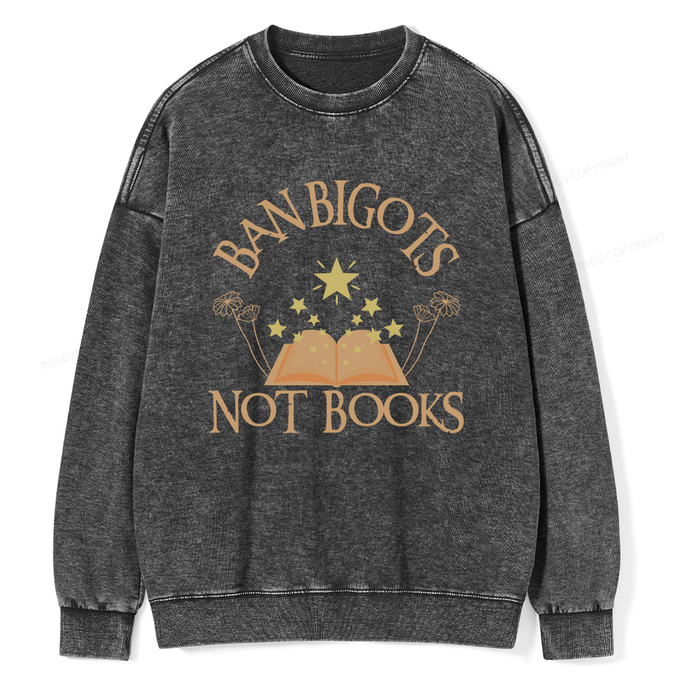Pagewings Ban Bigots Not Books Unisex Washed Sweatshirt