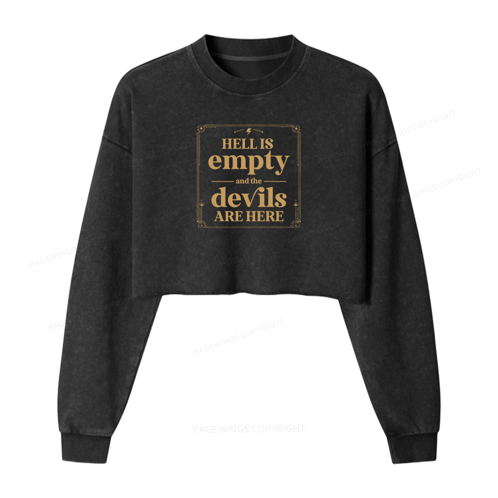 Pagewings Hell Is Empty And The Devils Are Here Women Washed Crop Sweatshirt