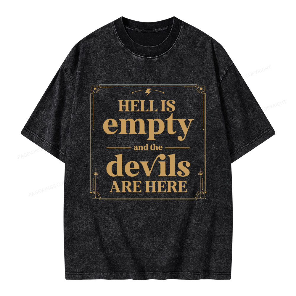Pagewings Hell Is Empty And The Devils Are Here Unisex Washed T-shirt