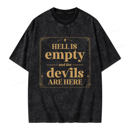 Pagewings Hell Is Empty And The Devils Are Here Unisex Washed T-shirt