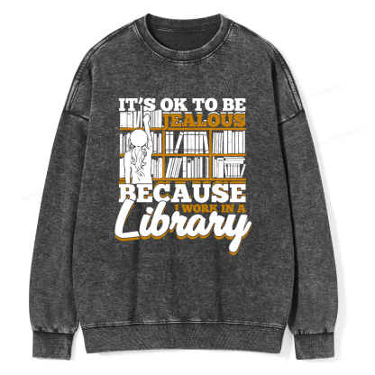 Pagewings Because I Work In A Library Unisex Washed Sweatshirt