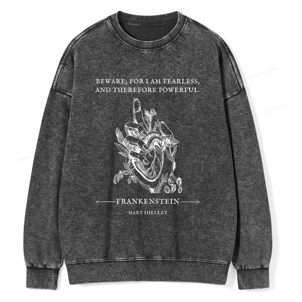 Pagewings Beware For I Am Fearless And Therefore Powerful Unisex Washed Sweatshirt