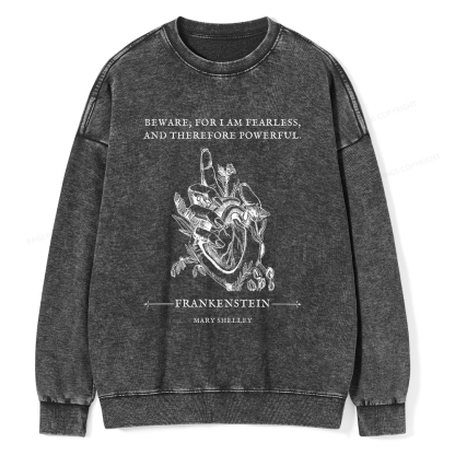 Pagewings Beware For I Am Fearless And Therefore Powerful Unisex Washed Sweatshirt
