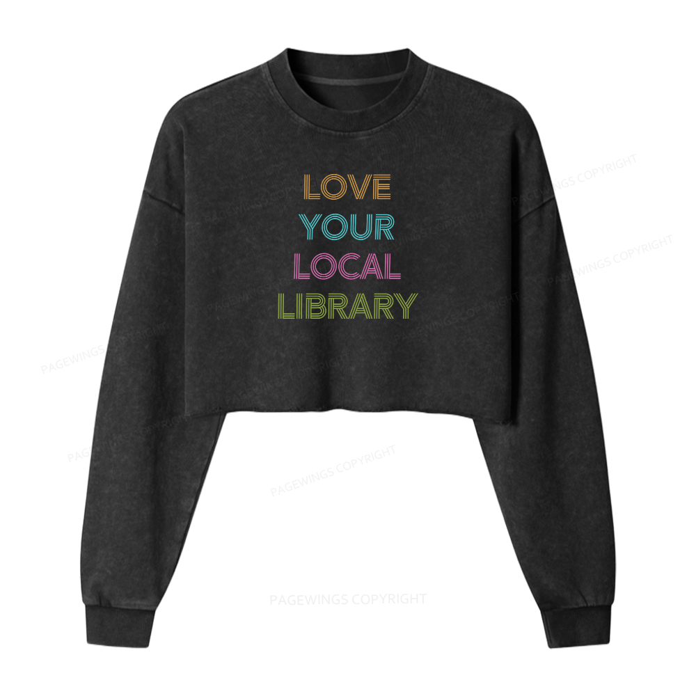 Pagewings Love Your Local Library Women Washed Crop Sweatshirt