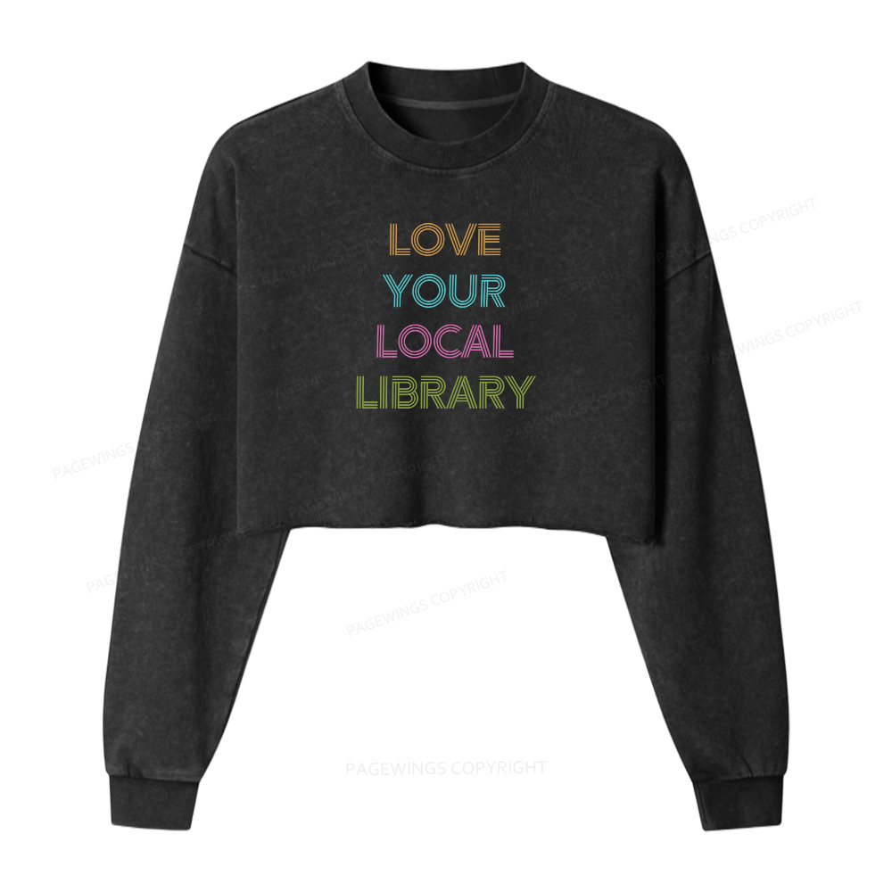 Pagewings Love Your Local Library Women Washed Crop Sweatshirt