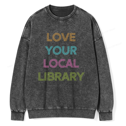 Pagewings Love Your Local Library Unisex Washed Sweatshirt