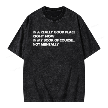 Pagewings In A Really Good Place Right Now Unisex Washed T-shirt