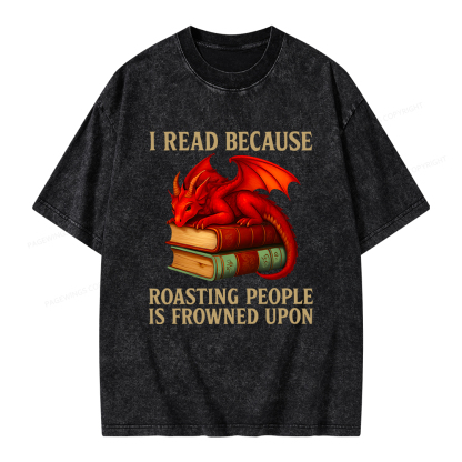 Pagewings I Read Because Roasting People Is Frowned Upon Unisex Washed T-shirt