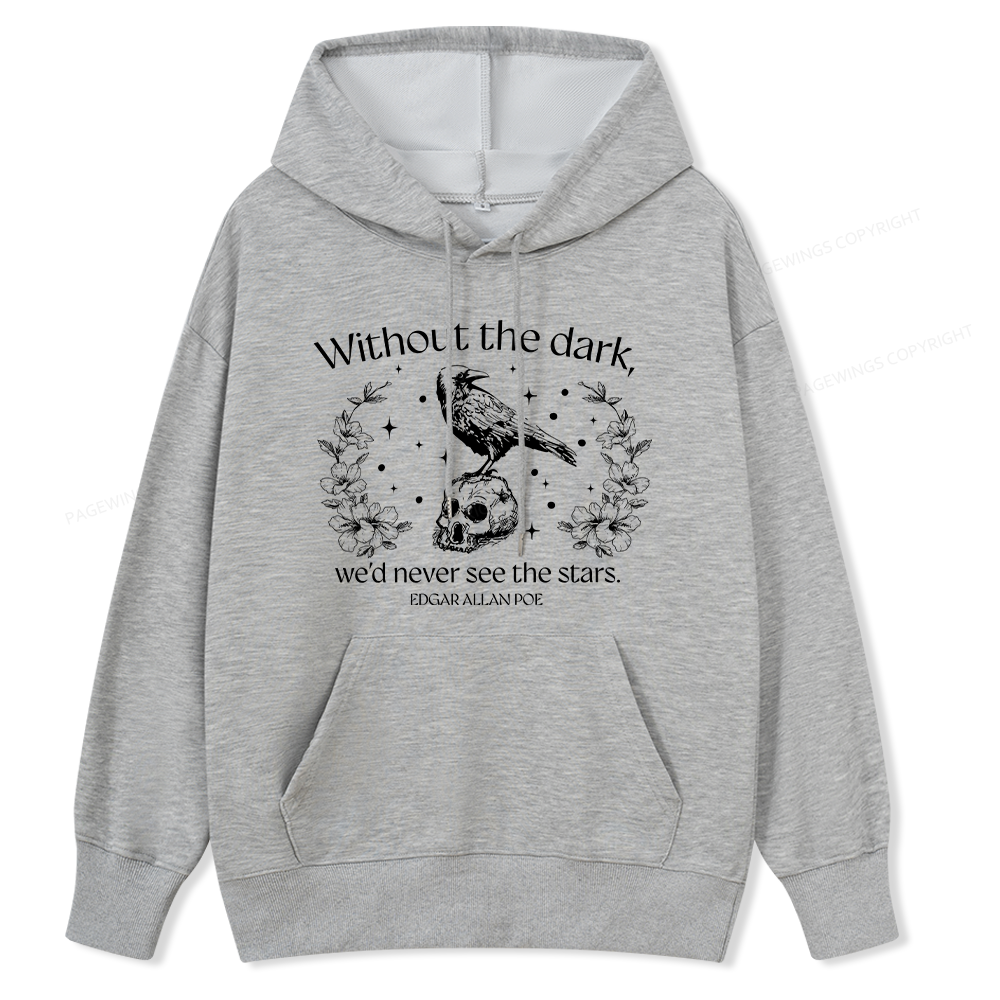 Pagewings Without The Dark We'd Never See The Stars Unisex Classic Hoodie