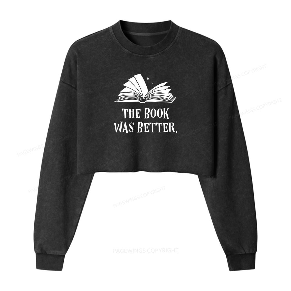 Pagewings The Book Was Better Women Washed Crop Sweatshirt