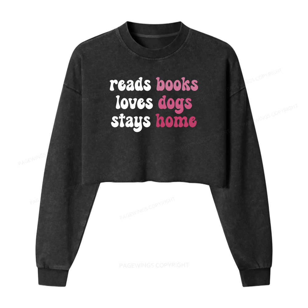 Pagewings Read Books & Lovs Dogs & Stay Home Women Washed Crop Sweatshirt