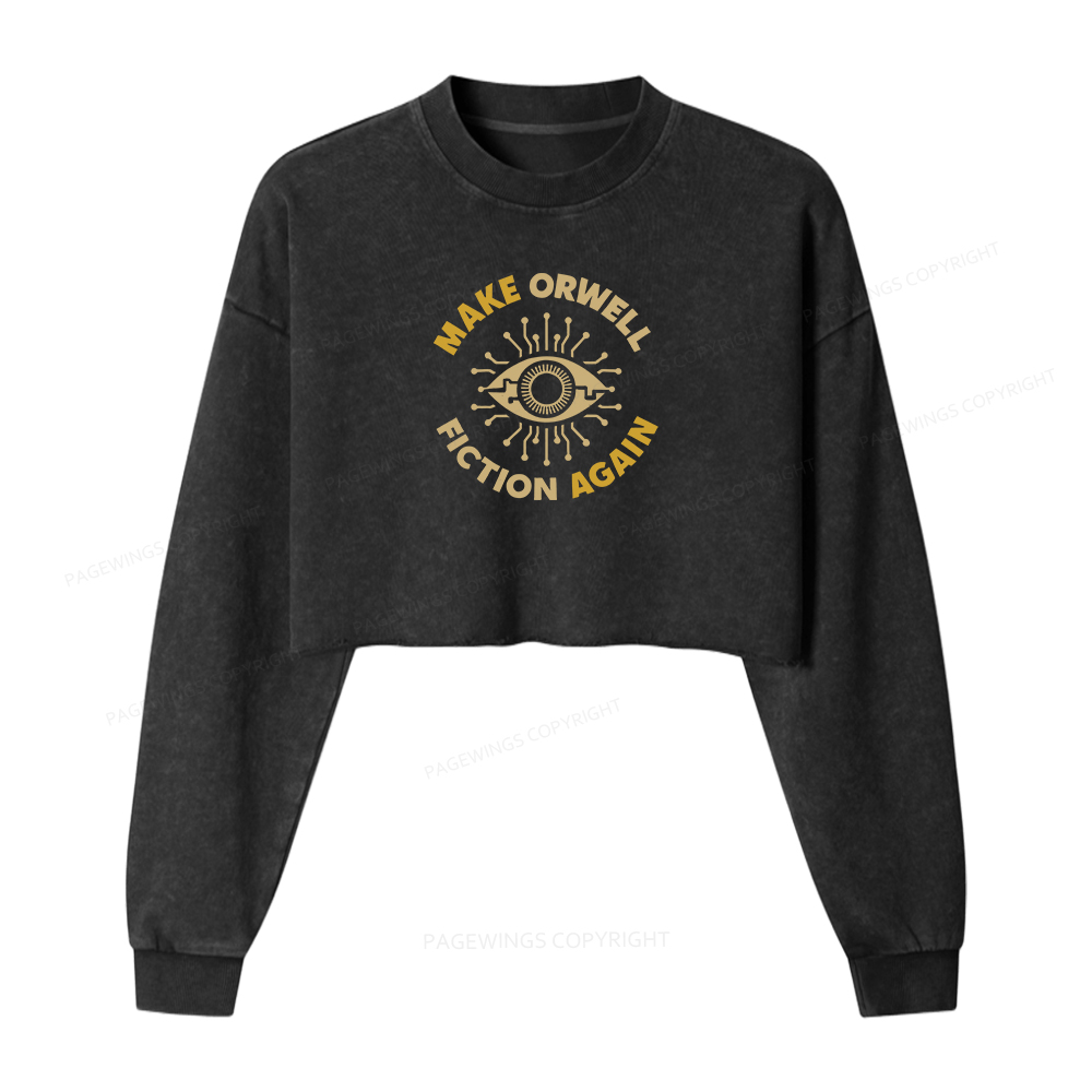 Pagewings Make Orwell Fiction Again Women Washed Crop Sweatshirt