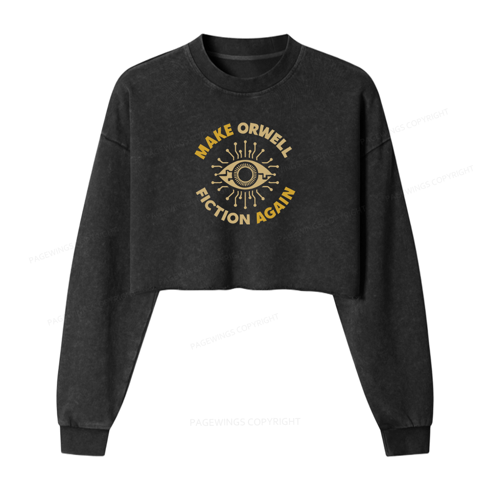 Pagewings Make Orwell Fiction Again Women Washed Crop Sweatshirt