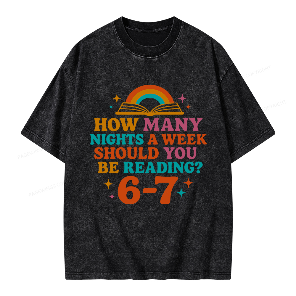 Pagewings How Many Nights a Week Should You Be Reading Unisex Washed T-shirt