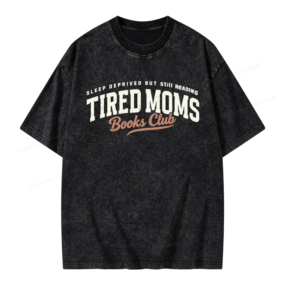 Pagewings Tired Moms Books Club Unisex Washed T-shirt