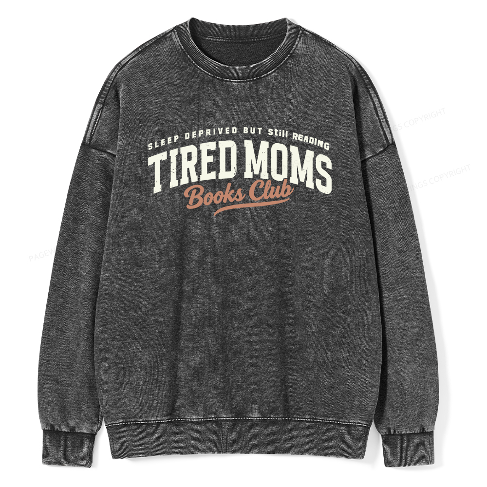 Pagewings Tired Moms Books Club Unisex Washed Sweatshirt