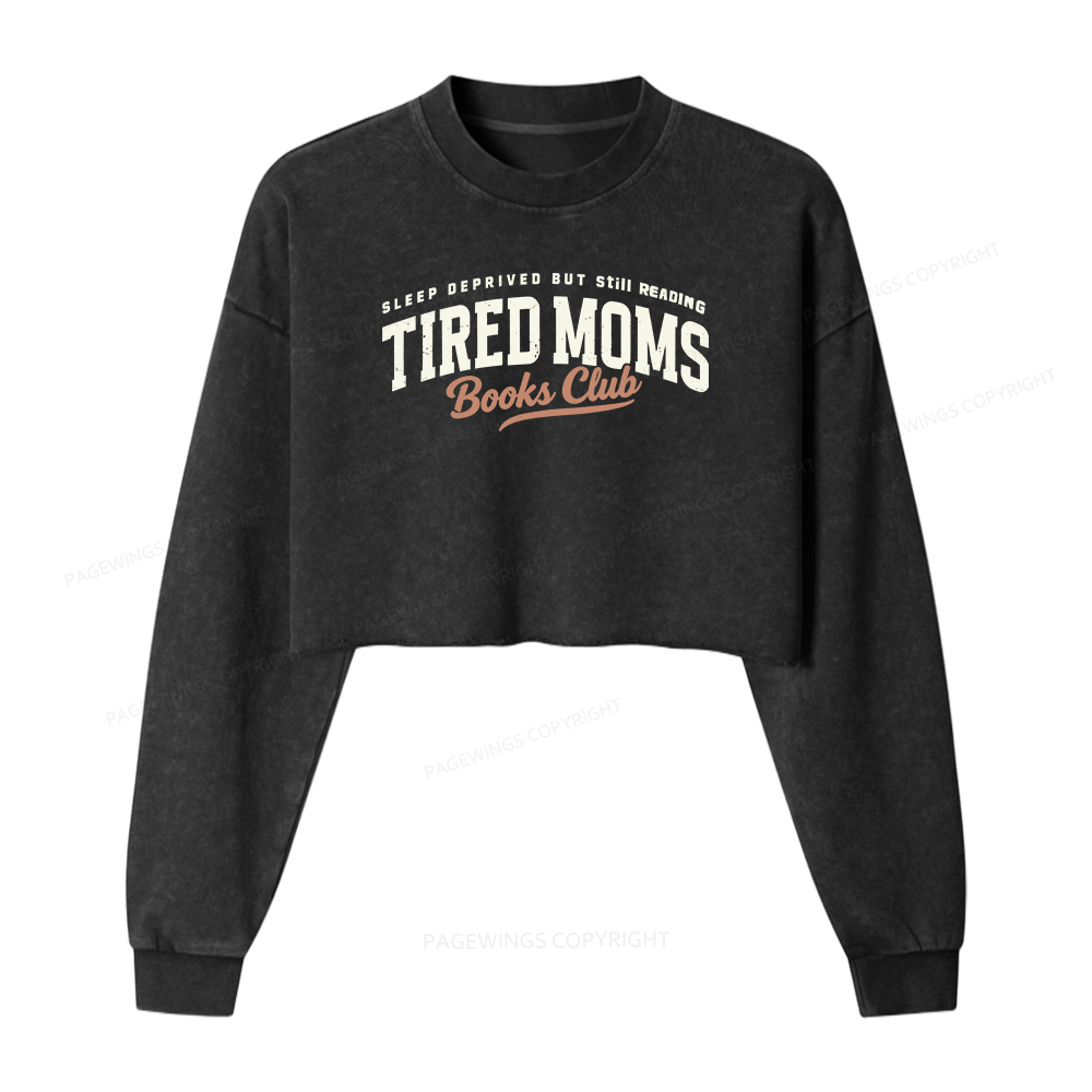 Pagewings Tired Moms Books Club Women Washed Crop Sweatshirt