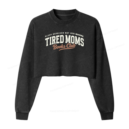 Pagewings Tired Moms Books Club Women Washed Crop Sweatshirt