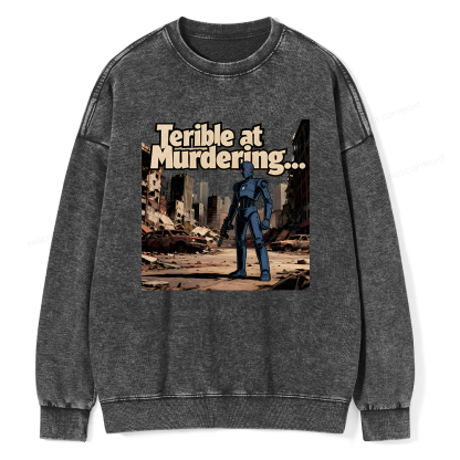 Pagewings Terible At Murdering... Great At Binging Unisex Washed Sweatshirt